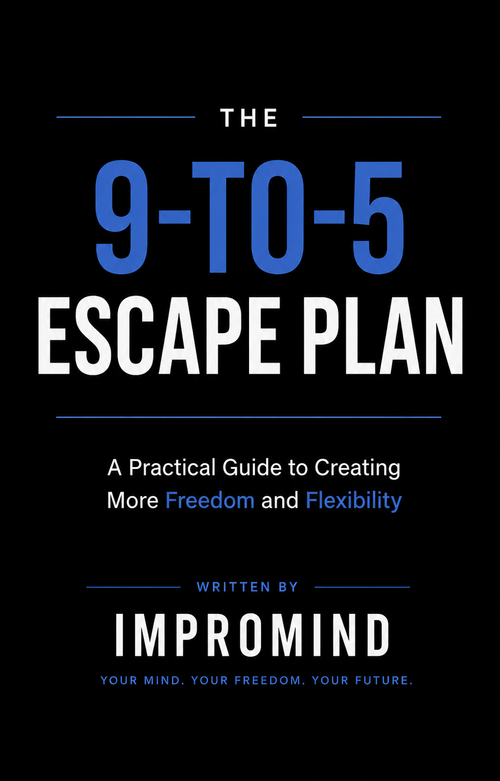 The 9-to-5 Escape Plan